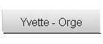 Yvette - Orge