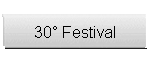 30 Festival