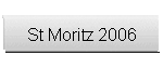 St Moritz 2006