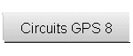 Circuits GPS 8