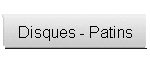 Disques - Patins