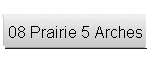 08 Prairie 5 Arches
