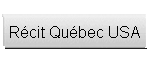 Récit Québec USA